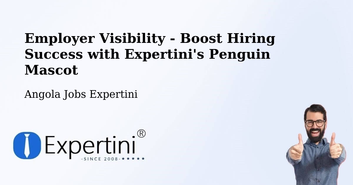 CV and Resume Visibility Optimization – Sumbe - Angola Jobs Expertini